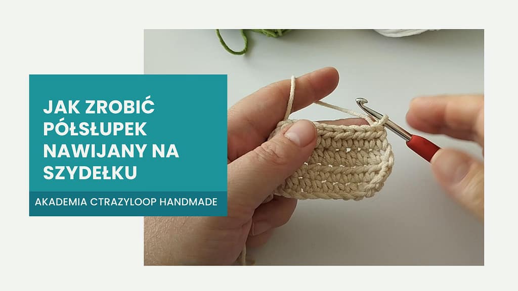 PORADNIK JAK ZROBIĆ PÓŁSŁUPEK NAWIJANY