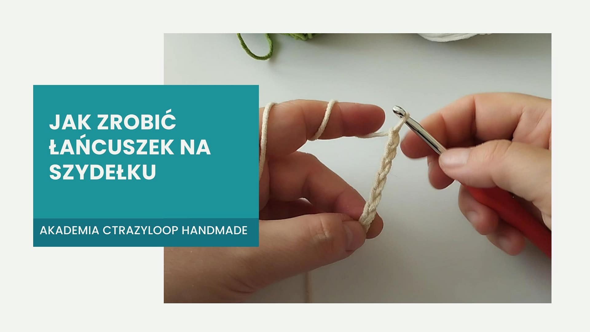 PORADNIK JAK ZROBIĆ ŁAŃCUSZEK NA SZYDEŁKU