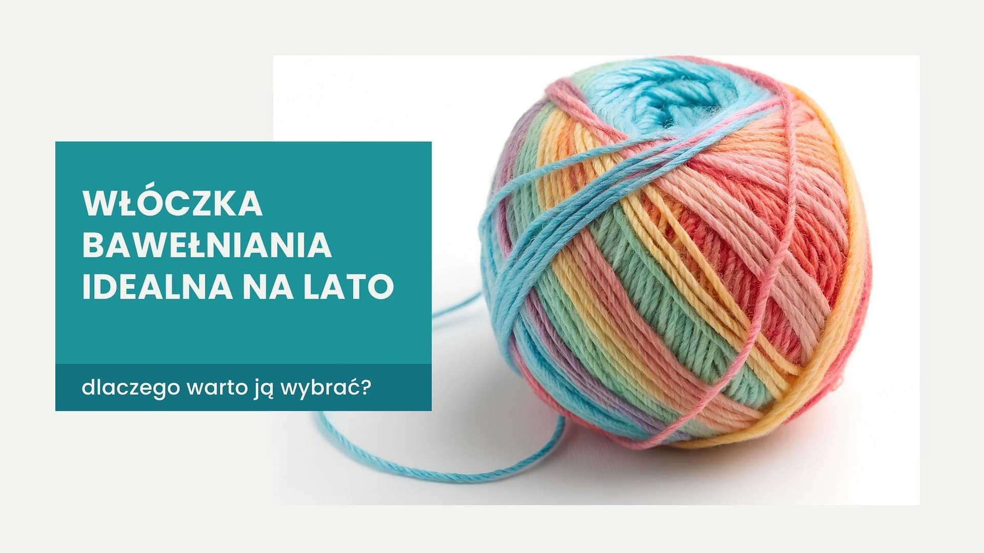 WŁÓCZKA BAWEŁNIANIA DLACZEGO WARTO JĄ WYBRAC